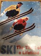 SKI - Thrill of a lifetime